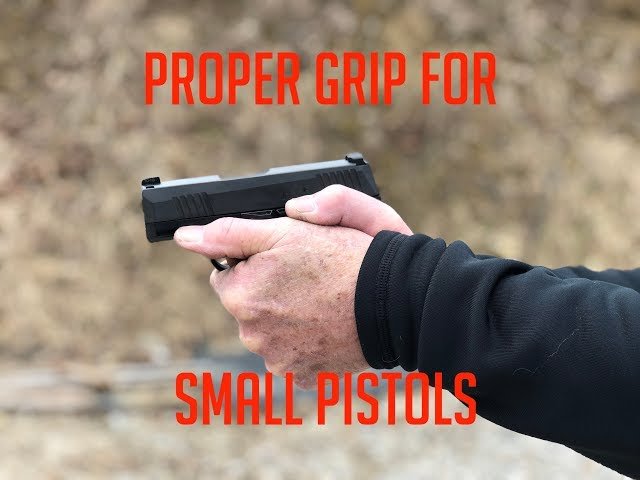 Proper Grip for Small Pistols - YouTube